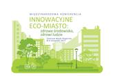 Innowacyjne eco-miasto. Międzynarodowa konferencja w listopadzie w Warszawie