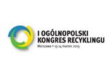 Zapraszamy na I Ogólnopolski Kongres Recyklingu